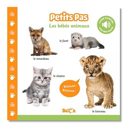 Les bébés animaux : Petits pas : Livre sonore avec des volets