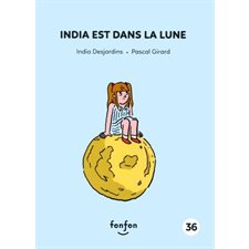 Histoires de lire T.36 : India est dans la lune : India et moi : INT