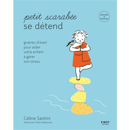 Petit scarabée se détend : Graines d'évail pour aider votre enfant à gérer son stress