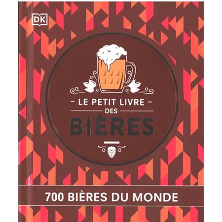 Le petit livre des bières : 700 bières du monde