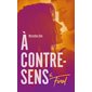 A contre-sens T.06 : Final