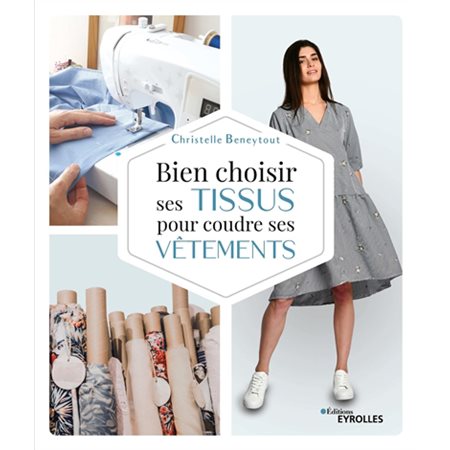 Bien choisir ses tissus pour coudre ses vêtements