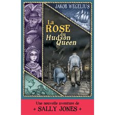 La rose du Hudson Queen : Une nouvelle aventure de Sally Jones