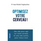 Optimisez votre cerveau (FP) : L'extraordinaire pouvoir des neurones miroirs