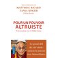 Pour un pouvoir altruiste (FP) : Conversation avec le Dalaï-Lama : Le grand défi du XXIe siècle : Exercer le pouvoir avec bienveillance.