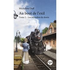 Au bout de l'exil T.02 (FP) : Les méandres du destin : Nouvelle édition