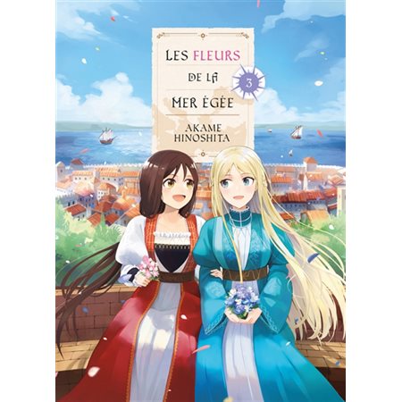 Les fleurs de la mer Egée T.03 : Manga