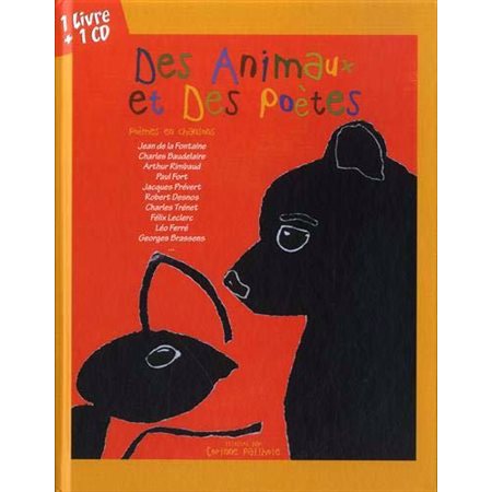Des animaux et des poètes : Le chant du monde enfants : Livre + CD
