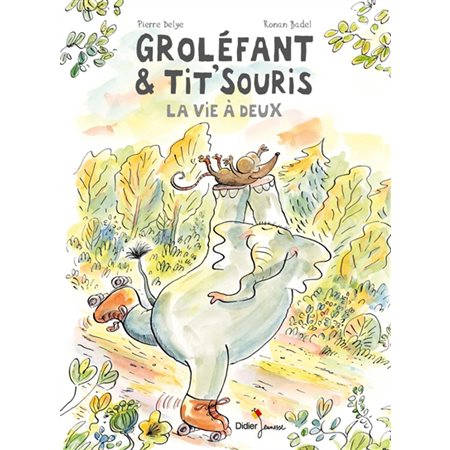 Groléfant & Tit'Souris : La vie à deux : BD