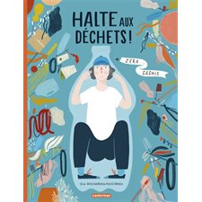 Halte aux déchets ! : Zéro gâchis