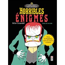 Horribles énigmes : résous 10 mystères inspirés des monstres de légendes