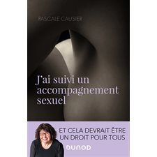 J'ai suivi un accompagnement sexuel : Et cela devrait être un droit pour tous