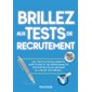 Brillez aux tests de recrutement : Secteur public, secteur privé : Les tests d'intelligence, d'aptitude et de personnalité décryptés pour obtenir le job de vos rêves