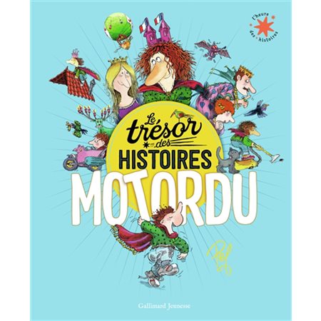 Le trésor des histoires Motordu : L'heure des histoires