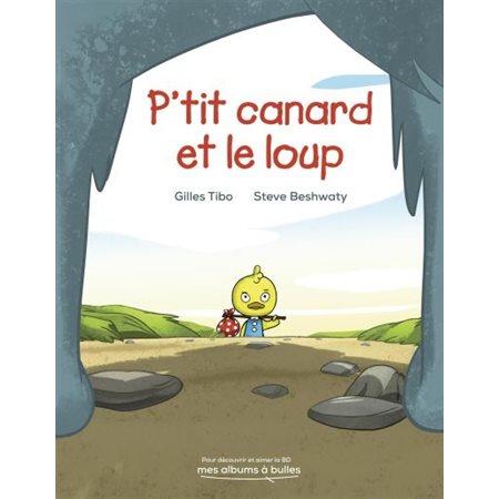 P'tit canard et le loup : Bande dessinée : Mes albums à bulles