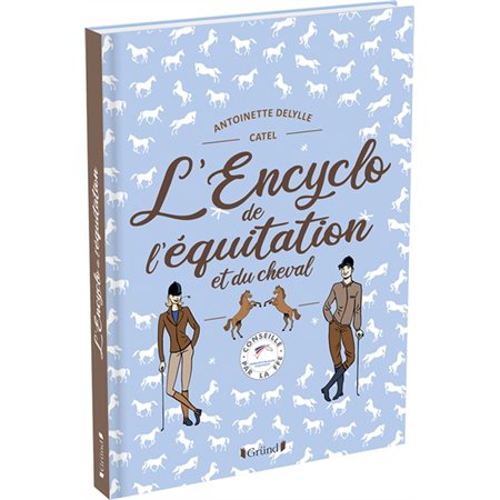 L'encyclo de l'équitation et du cheval : Conseillé par la FFE