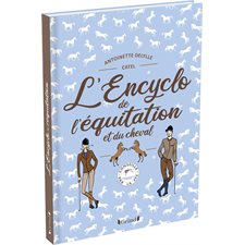 L'encyclo de l'équitation et du cheval : Conseillé par la FFE