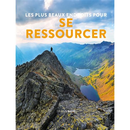 Les plus beaux endroits pour se ressourcer