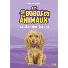 Les bobos des animaux T.04 : La star des écrans