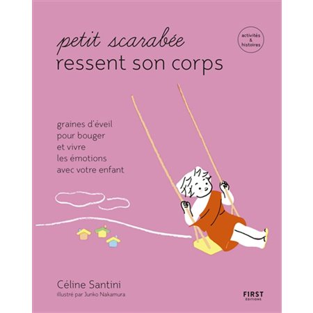 Petit scarabée ressent son corps : de 5 à 12 ans : Graines d'éveil pour bouger et vivre les émotions avec votre enfant