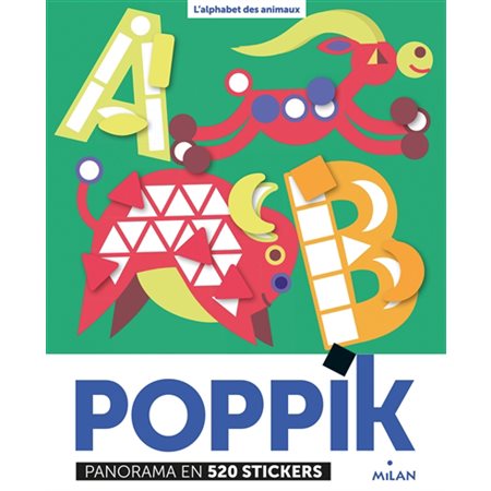 L'alphabet des animaux : Poppik panorama stickers : Panorama en 520 stickers