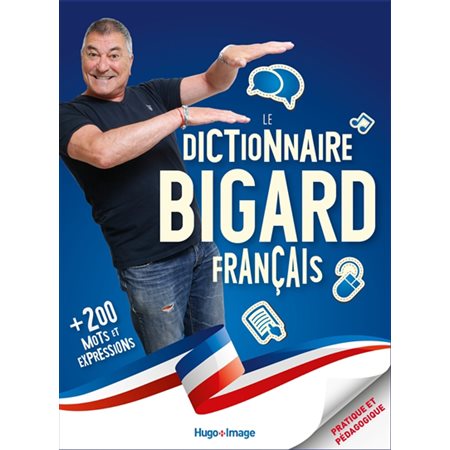Le dictionnaire Bigard français : + de 200 mots et expressions
