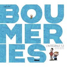 Boumeries T.02 : 2012-2015 : Bande dessinée