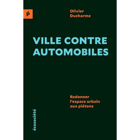 Ville contre automobiles : Redonner l'espace urbain aux piétons