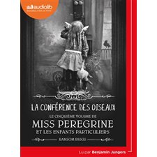 Miss Peregrine et les enfants particuliers T.05 (CD) : La conférence des oiseaux : 12-14