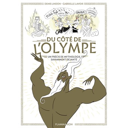 Du côté de l'Olympe : Un précis de mythologie savamment déjanté : Bande dessinée