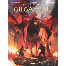 Ls sagesse des mythes : Gilgamesh T.02 : La fureur d'Ishtar : Bande dessinée