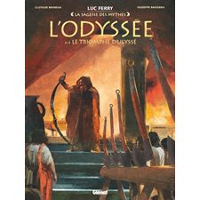 La sagesse des mythes : L'Odyssée T.04 : Le triomphe d'Ulysse : Bande dessinée