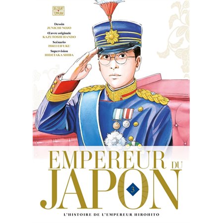 Empereur du Japon : L'histoire de l'empereur Hirohito : Manga