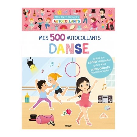 Danse : 3 ans et plus : Mes 500 autocollants : Mes tout premiers autocollants