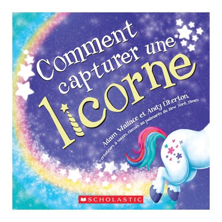 Comment capturer une licorne