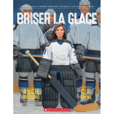 Briser la glace : L'histoire vraie de la première femme ayant joué dans une ligue nationale de hockey