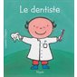 Le dentiste : Les petits métiers