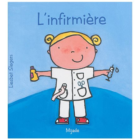 L'infirmière : Les petits métiers