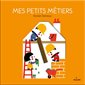 Mes petits métiers : Les imagiers gigognes