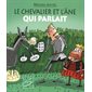 Le chevalier et l'âne qui parlait : Ma petite vache a mal aux pattes