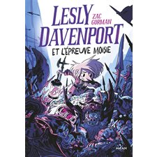 Lesly Davenport T.02 : Lesly Davenport et l'épreuve moisie
