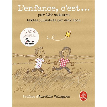 L'enfance, c'est ... : Par 120 auteurs, textes illustrés par Jack Koch