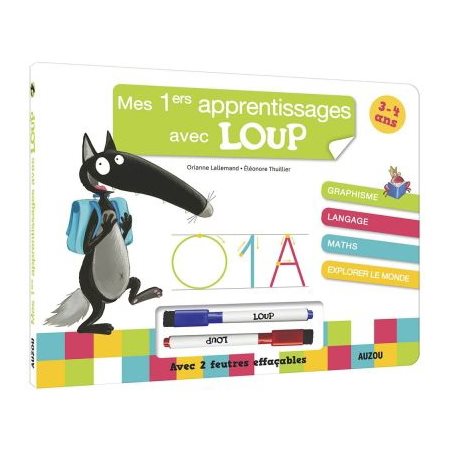 Mes tous premiers apprentissages avec Loup : 3-4 ans : Graphisme, langage, maths, éveil