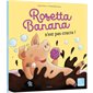 Rosetta Banana n'est pas cracra ! : Mes p'tits albums