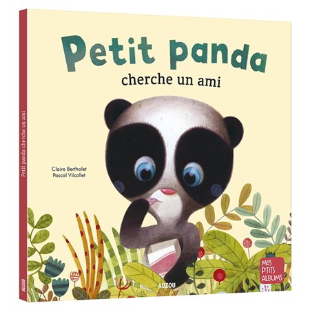 Petit panda cherche un ami : Mes p'tits albums