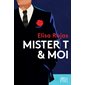 Mister T & moi