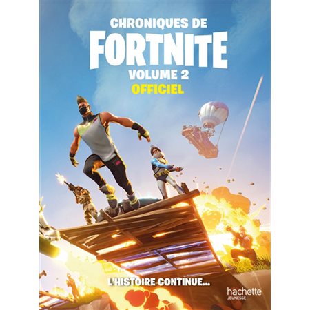 Chroniques de Fortnite : Officiel T.02 : L'histoire continue ...