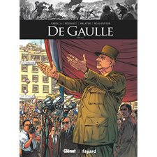De Gaulle T.03 : Bande dessinée : Ils ont fait l'histoire