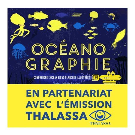 Océanographie : Comprendre l'océan et 50 planches illustrées