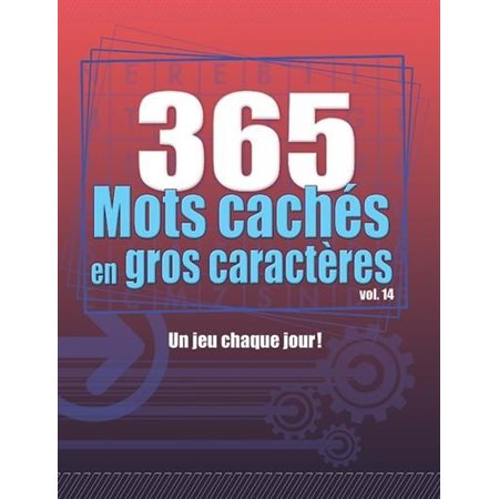 365 mots cachés en gros caractères T.14 : Un jeu chaque jour !